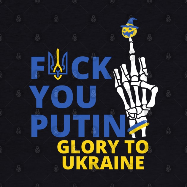 f**k you putin Glory to Ukraine by Myartstor 